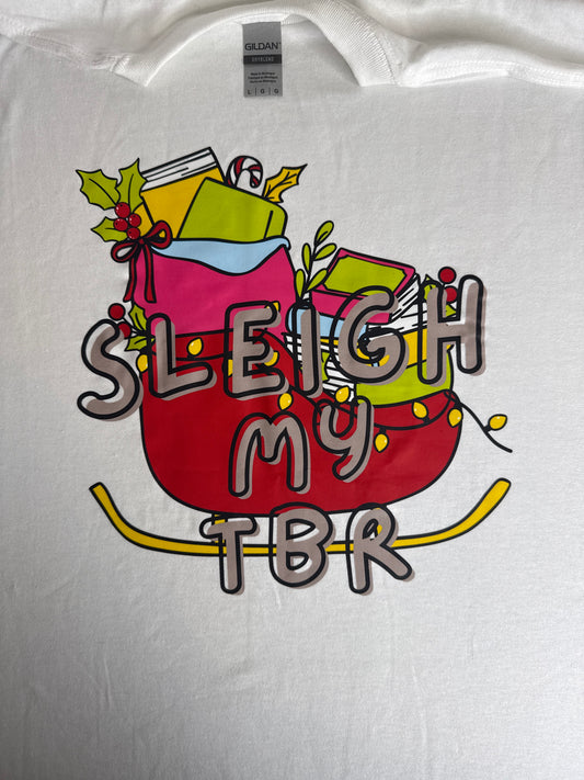 Sleigh My TBR Tshirt